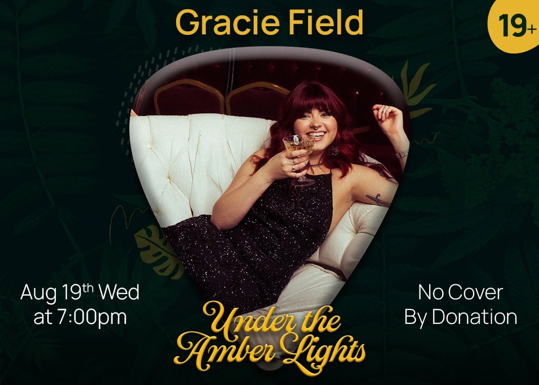 gracie field live at vice & virtue aug 19 gracie field live at vice & virtue aug 19